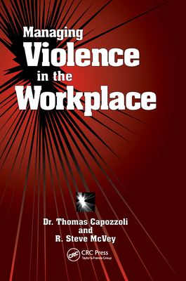 Managing Violence in the Workplace - Capozzoli, Thomas K, and McVey, R Steve