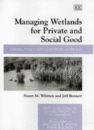 Managing Wetlands for Private and Social Good: Theory, Policy and Cases from Australia - Whitten, Stuart M, and Bennett, Jeff