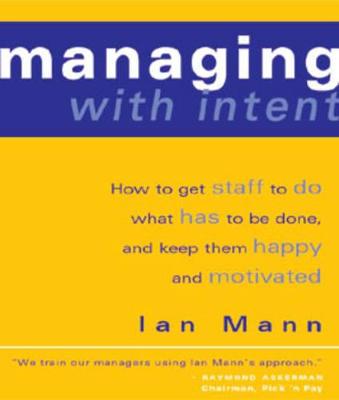 Managing with Intent - Mann, Ian
