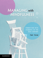 Managing with Mindfulness: Connecting with Students in the 21st Century