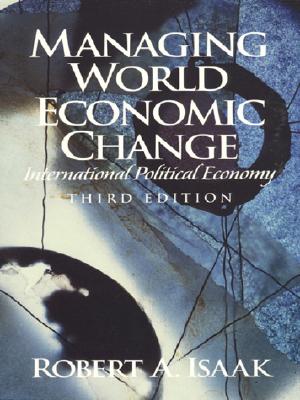 Managing World Economic Change: International Political Economy - Isaak, Robert A.