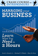 Managing Your Business: Learn What You Need to Know in Two Hours