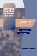 Managing Your Drug or Alcohol Problem: Therapist Guide