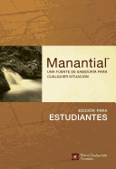 Manantial (Edicion Para Estudiantes): Una Fuente de Sabiduria Para Cualquier Situacion