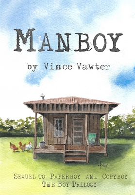 Manboy: Sequel to Paperboy and Copyboy - Vawter, Vince