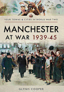 Manchester at War 1939-45