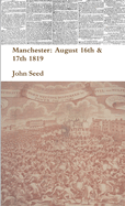 Manchester: August 16th & 17th 1819
