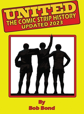 Manchester United History Comic Book: Soccer meets Comics - Bond, Bob, and Chatelier, Ed (From an idea by)