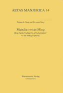 Manchu Versus Ming: Qing Taizu Nurhaci's 'Proclamation' to the Ming Dynasty