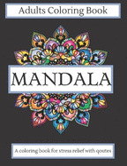 Mandala Adults Coloring Book: Easy designs to color with quotes Fun and relaxing