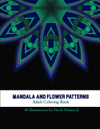 Mandala and Flower Patterns: Adult Coloring Book - Inkcartel