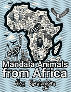 Mandala Animals from Africa: Coloring and Learning Safari for Kids