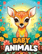 Mandala Baby Animals: Coloring Book for Kids with Cute Baby Animals in Mandala Style