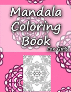 Mandala Coloring Book: Big 8.5'x11' Mandala Coloring Book. designed for girls. Sutable for all ages. 20 Unique Mandala . Mandalas for Stress Relieving and Meditation