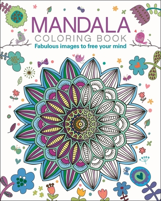 Mandala Coloring Book: Fabulous Images to Free Your Mind - Willow, Tansy