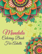 Mandala Coloring Book For Adults: Stress Relieving Beautiful Mandala Designs for Relaxation.