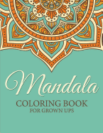 Mandala Coloring Book for Grown Ups