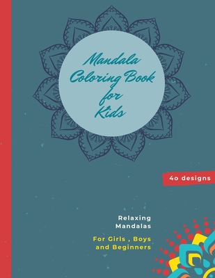 Mandala Coloring Book for Kids: Mandala Coloring Book: A Kids Coloring Book with Fun, Easy, and Relaxing Mandalas for Boys, Girls, and Beginners - Store, Ananda