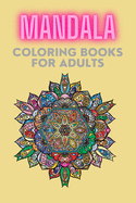 Mandala Coloring Books For Adults: The Art of Mandalas Meditation And Happiness