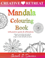 Mandala Colouring Book: With Positive Quotes and Affirmations