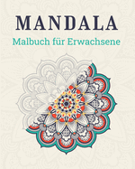Mandala Malbuch Fr Erwachsene: 48 Zeichnungen - Fr Jugendliche & Erwachsene - Mandalas - Anti-Stress - Entspannung