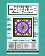 Mandala Mania Adult Coloring Book III: (Framed Mandalas)