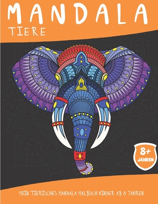 Mandala Tiere: Mein tierisches mandala malbuch kinder ab 8 Jahren - 50 schne und abwechslungsreiche Tiermandalas zum ausmalen - Geschenkideen f?r Jungen M?dchen - Deouf, Actus