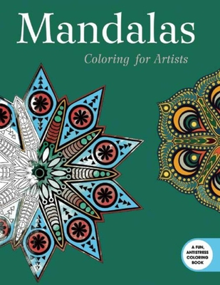 Mandalas: Coloring for Artists - Skyhorse Publishing