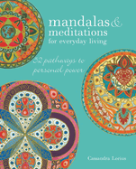 Mandalas & Meditations for Everyday Living: 52 Pathways to Mindfulness