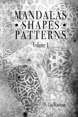 Mandalas - Shapes - Patterns: Mandalas, Shapes and Pattern designs - Waisman, Guy