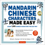 Mandarin Chinese Characters Made Easy: (hsk Levels 1-3) Learn 1,000 Chinese Characters the Easy Way (Includes Audio CD)