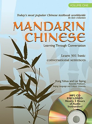 Mandarin Chinese Learning Through Conversation, Volume One: Lessons 1-20 - Yuhua, Kang, and Siping, Lai