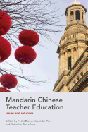 Mandarin Chinese Teacher Education: Issues and solutions