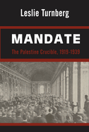 Mandate: The Palestine Crucible, 1919-1939