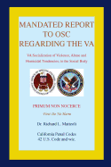 Mandated Report to OSC Regarding the VA: VA Socialization of Violence, Abuse and Homicidal Tendencies