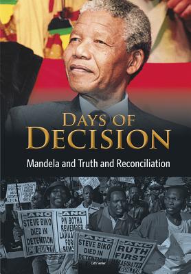 Mandela and Truth and Reconciliation: Days of Decision - Senker, Cath