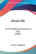 Manderville: Or The Hibernian Chiliarch, A Tale (1825)