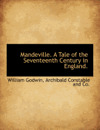 Mandeville: a Tale of the Seventeenth Century in England