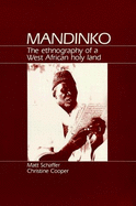 Mandinko: The Ethnography of a West African Holy Land - Schaffer, Matt, and Cooper, Christine