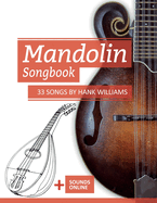Mandolin Songbook - 33 Songs by Hank Williams: + Sounds online