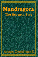 Mandragora: The Seventh Part