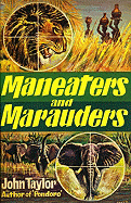Maneaters and marauders.