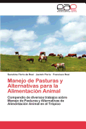 Manejo de Pasturas y Alternativas Para La Alimentacion Animal