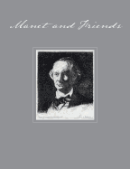 Manet and Friends: An Exhibition of Prints Organized in Memory of George Mauner