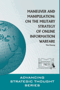 Maneuver and Manipulation: On the Military Strategy of Online Information Warfare