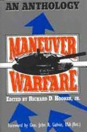 Maneuver Warfare: An Anthology - Hooker, Richard D, Jr., and Hooker, Richard (Editor)