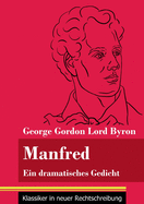 Manfred: Ein dramatisches Gedicht (Band 72, Klassiker in neuer Rechtschreibung)