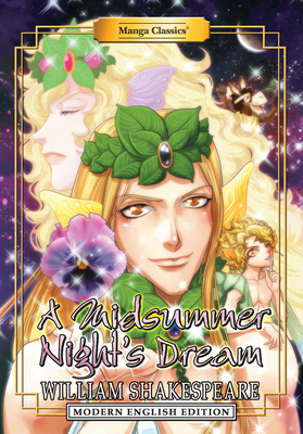 Manga Classics: A Midsummer Night's Dream (Modern English Edition) - Shakespeare, William, and Barltrop, Michael, and Chan, Crystal S