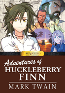 Manga Classics: Adventure of Huckleberry Finn (Hard Cover)