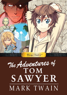 Manga Classics: Adventures of Tom Sawyer (Hard Cover)